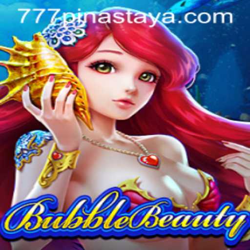 Discovering BubbleBeauty: A Thrilling New Experience in the Gaming World with 777 PINAS